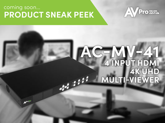 Product Sneak Peek: The AVPro Edge 4K 4x1 Multi-viewer is on the Horizon