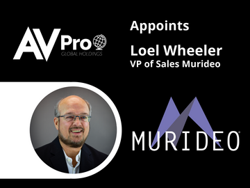 AVPro Global Appoints Loel Wheeler as VP of Sales for Murideo