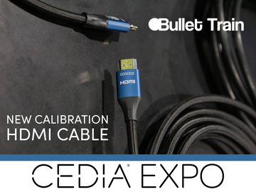 CEDIA 2024: A Closer Look: New Calibration Series HDMI Cable