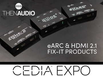 CEDIA 2024: A Closer Look: eARC and HDMI 2.1 fix-it products