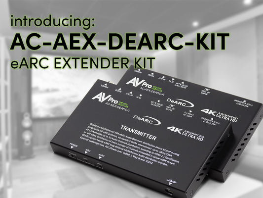 AVPro Edge's DeARC Technology Showcased in new AC-AEX-DEARC-KIT